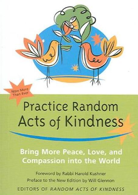 Practice Random Acts of Kindness - Practice Random Acts of Kindness -
