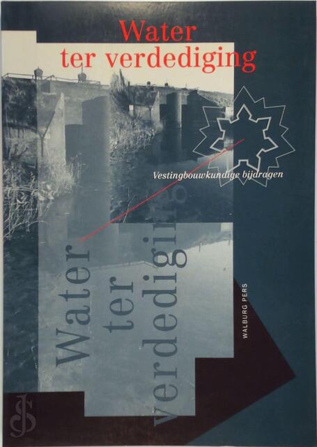Water ter verdediging - Stichting Menno van Coehoorn Water ter verdediging - Stichting Menno van Coehoorn