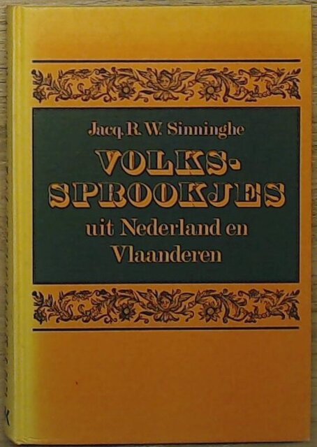 Volkssprookjes uit Nederland en Vlaanderen - Sinninghe Volkssprookjes uit Nederland en Vlaanderen - Sinninghe