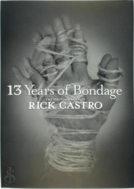13 Years of Bondage - Rick Castro 13 Years of Bondage - Rick Castro