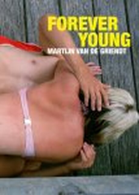 Forever Young - Martijn van de Griendt Forever Young - Martijn van de Griendt