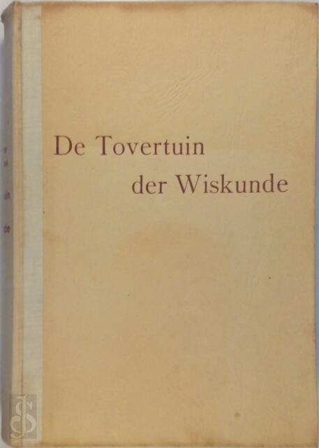 De tovertuin der wiskunde - Alexander Niklitschek, Jan Cornelis Alders De tovertuin der wiskunde - Alexander Niklitschek, Jan Cornelis Alders