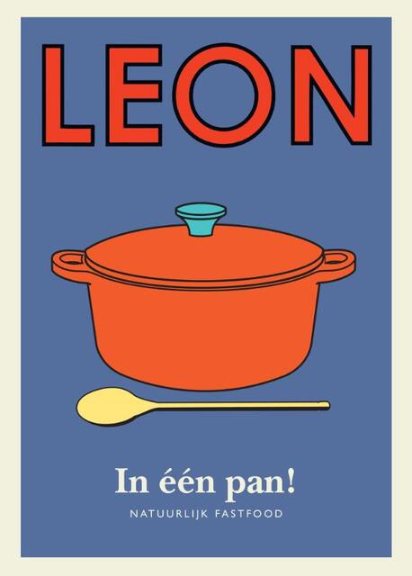 LEON - In één pan! - Henry Dimbleby, Kay Plunkett-Hogge, John Vincent LEON - In één pan! - Henry Dimbleby, Kay Plunkett-Hogge, John Vincent