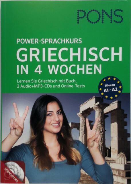 PONS Power-Sprachkurs Griechisch in 4 Wochen - Niveau A1-A2 - PONS Power-Sprachkurs Griechisch in 4 Wochen - Niveau A1-A2 -