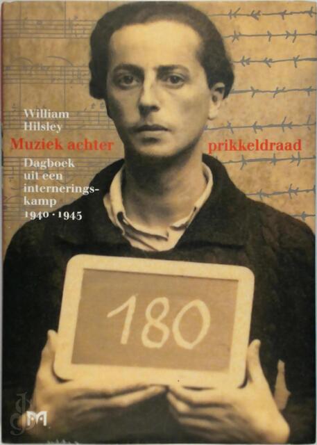 Muziek achter prikkeldraad - William Hilsley Muziek achter prikkeldraad - William Hilsley