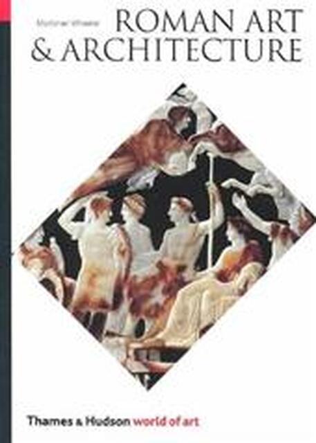 Roman art and architecture - Sir Robert Eric Mortimer Wheeler Roman art and architecture - Sir Robert Eric Mortimer Wheeler