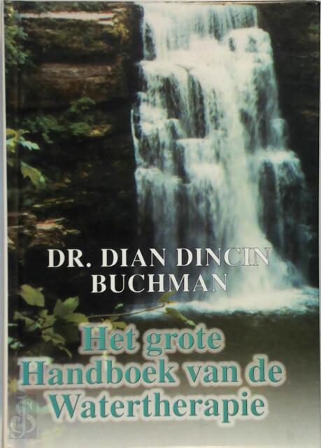Het grote Handboek van de Watertherapie - Dian Dincin Buchman Het grote Handboek van de Watertherapie - Dian Dincin Buchman