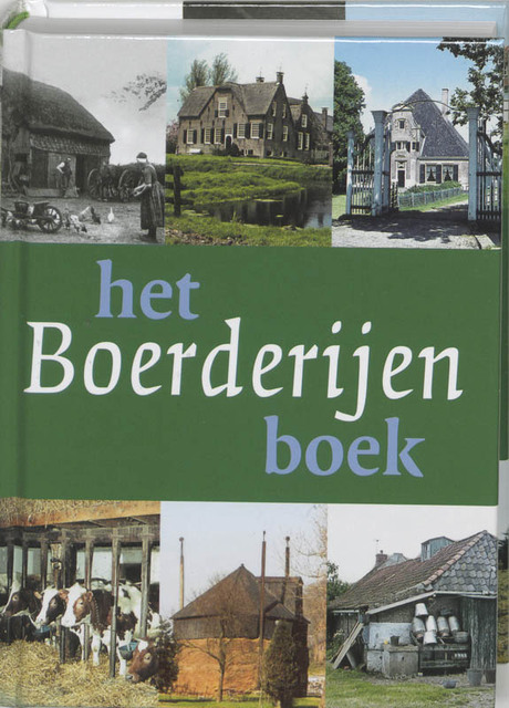 Het Boerderijenboek - Piet van Cruyningen, E.a. Het Boerderijenboek - Piet van Cruyningen, E.a.