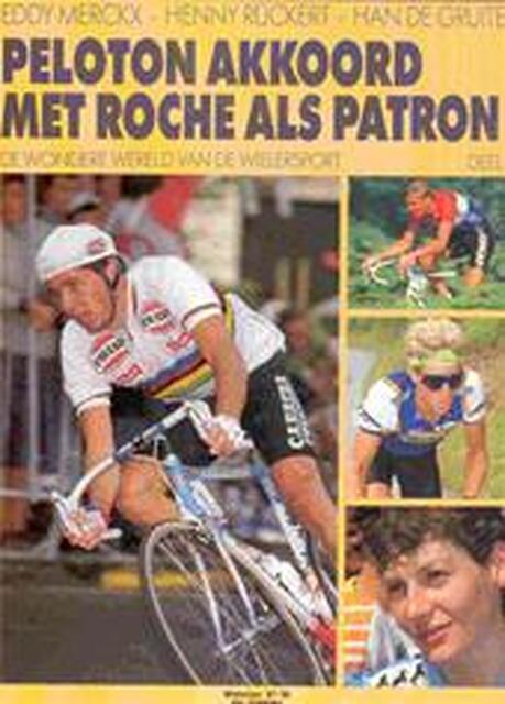Peloton akkoord met Roche als patron - Eddy Merckx, Henny Rückert, Han de Gruiter Peloton akkoord met Roche als patron - Eddy Merckx, Henny Rückert, Han de Gruiter