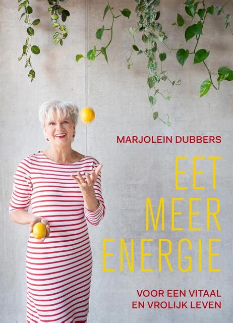 Eet meer energie - Marjolein Dubbers Eet meer energie - Marjolein Dubbers