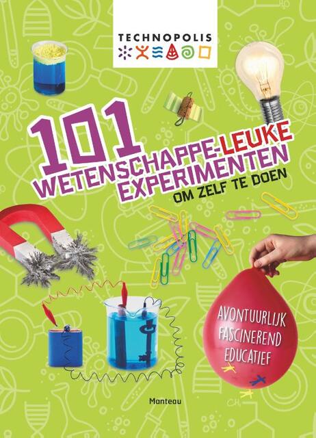 101 Wetenschappeleuke experimenten - Georgina Andrews, Kate Kinghton 101 Wetenschappeleuke experimenten - Georgina Andrews, Kate Kinghton