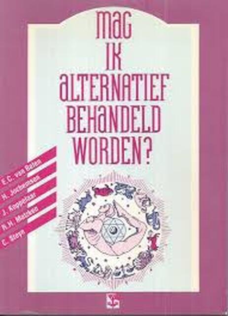 Mag ik alternatief behandeld worden? - Mag ik alternatief behandeld worden? -