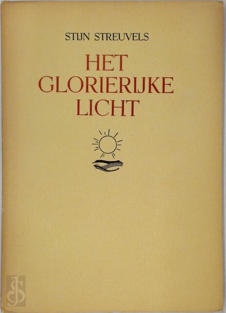 Het glorierijke licht - Stijn Streuvels Het glorierijke licht - Stijn Streuvels
