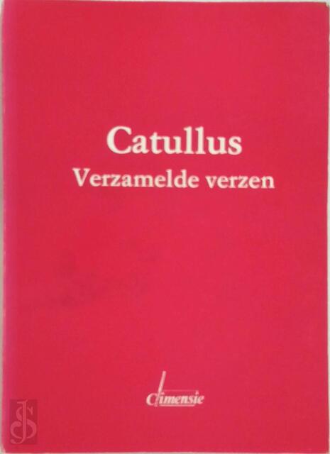 Verzamelde verzen - Catullus, Lucette M. Oostenbroek Verzamelde verzen - Catullus, Lucette M. Oostenbroek