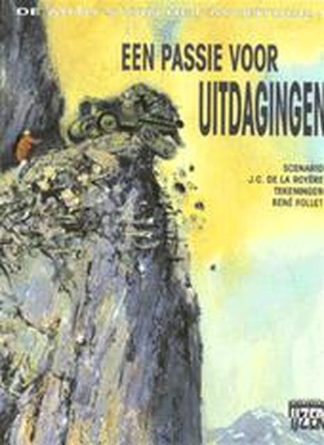 Een passie voor uitdagingen - René Follet, J.C. de La Royère, Luce Daniëls Een passie voor uitdagingen - René Follet, J.C. de La Royère, Luce Daniëls