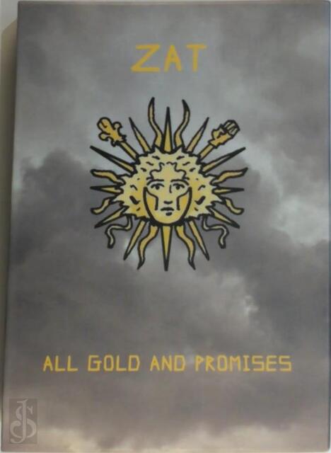 Zat - All gold and promises - Zat - All gold and promises -