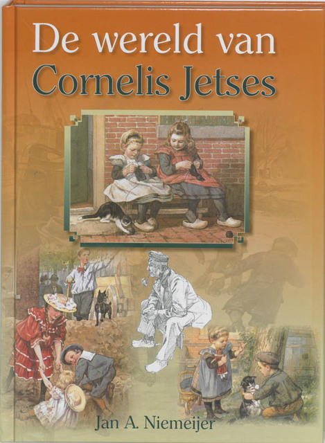 De wereld van Cornelis Jetses - J.A. Niemeijer De wereld van Cornelis Jetses - J.A. Niemeijer