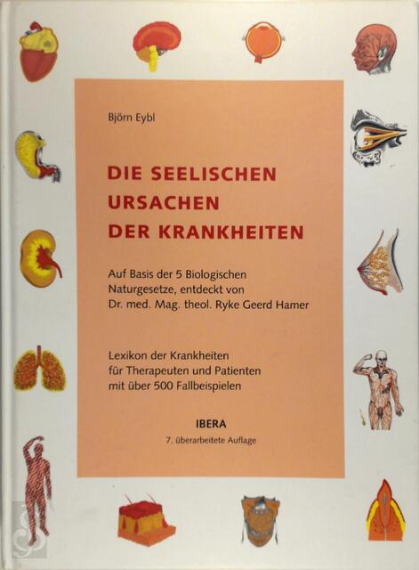 Die seelischen Ursachen der Krankheiten - Björn Eybl Die seelischen Ursachen der Krankheiten - Björn Eybl
