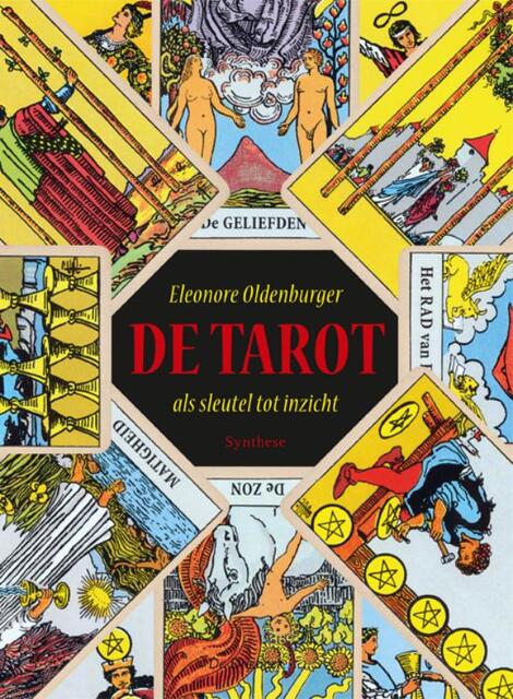 De tarot als sleutel tot inzicht - Eleonore Oldenburger De tarot als sleutel tot inzicht - Eleonore Oldenburger