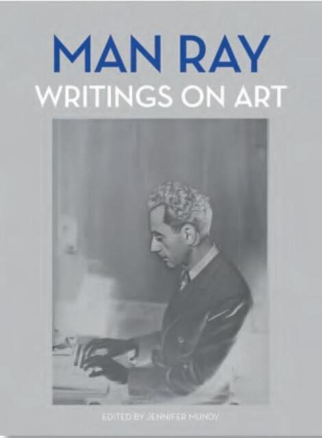 Man Ray: Writings on Art - jennifer mundy Man Ray: Writings on Art - jennifer mundy