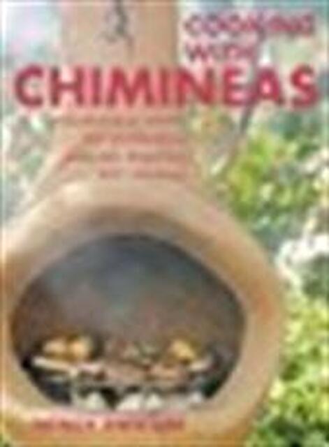 Cooking with Chimineas - Wendy Sweetser Cooking with Chimineas - Wendy Sweetser