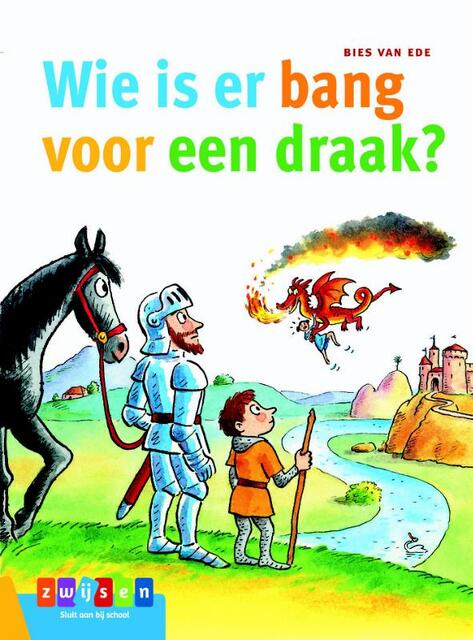 WIE IS ER BANG VOOR EEN DRAAK? - Bies van Ede WIE IS ER BANG VOOR EEN DRAAK? - Bies van Ede