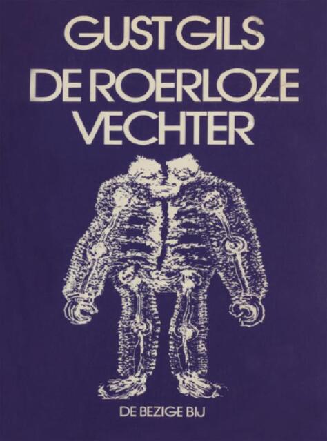 De roerloze vechter - Gust Gils De roerloze vechter - Gust Gils