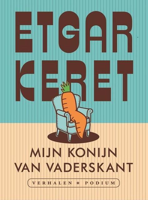 Mijn konijn van vaderskant - Etgar Keret Mijn konijn van vaderskant - Etgar Keret