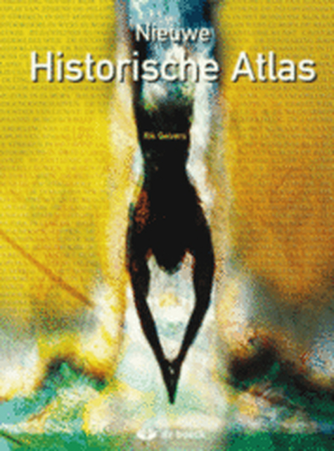 Nieuwe Historische Atlas - Rik Geivers Nieuwe Historische Atlas - Rik Geivers