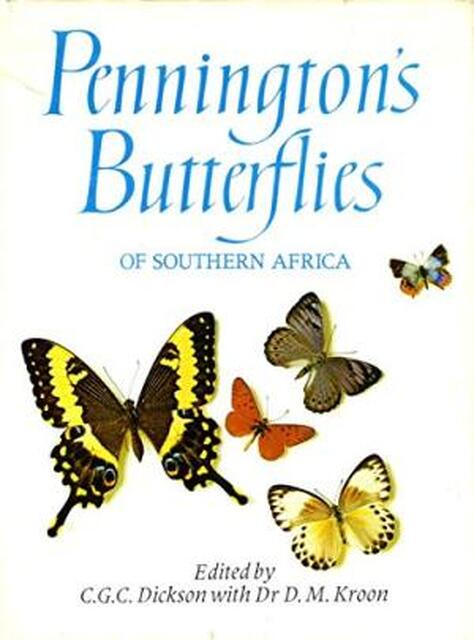 Pennington's Butterflies of Southern Africa - Ken Pennington, Douglas M. Kroon Pennington's Butterflies of Southern Africa - Ken Pennington, Douglas M. Kroon