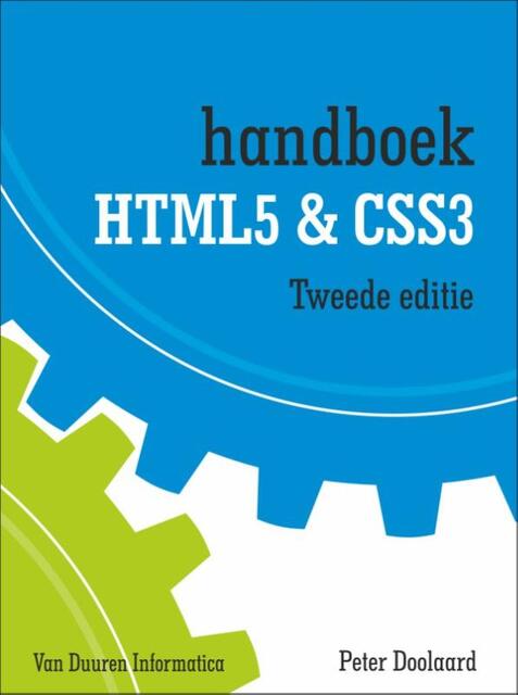 Handboek HTML 5 & CSS 3 - Peter Doolaard Handboek HTML 5 & CSS 3 - Peter Doolaard