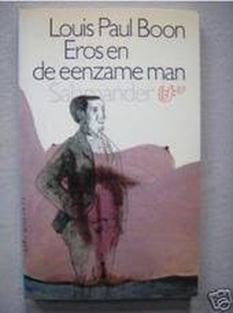 Eros en de eenzame man - Louis Paul Boon Eros en de eenzame man - Louis Paul Boon