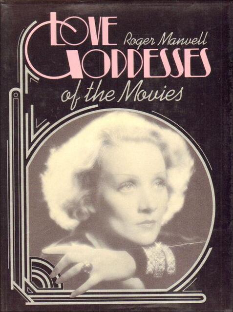 Love goddesses of the movies - Roger Manvell Love goddesses of the movies - Roger Manvell