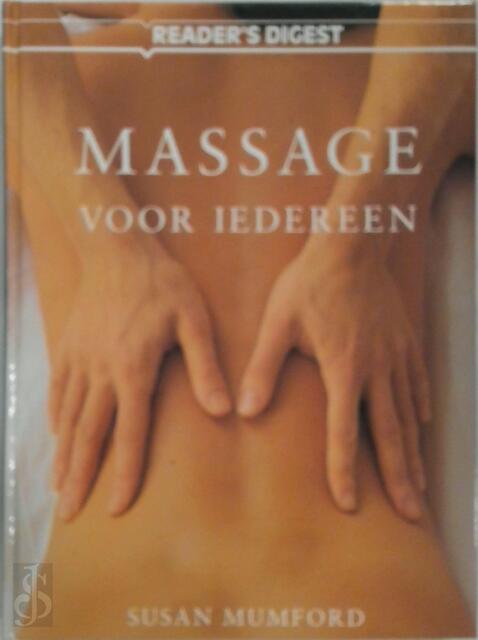 Massage voor iedereen - Susan Mumford, Reader's Digest Association Massage voor iedereen - Susan Mumford, Reader's Digest Association