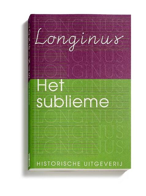 Het sublieme - Longinus, Michiel op de Coul, C.J.M. Sicking, C.M.J. Sicking Het sublieme - Longinus, Michiel op de Coul, C.J.M. Sicking, C.M.J. Sicking