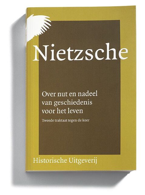 Over nut en nadeel van geschiedenis voor het leven - Friedrich Nietzsche, F.R. Ankersmit, L. van Middelaar Over nut en nadeel van geschiedenis voor het leven - Friedrich Nietzsche, F.R. Ankersmit, L. van Middelaar