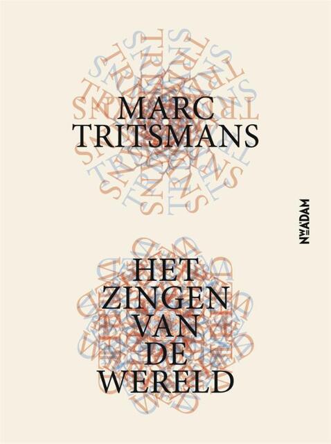 Het zingen van de wereld - Marc Tritsmans Het zingen van de wereld - Marc Tritsmans