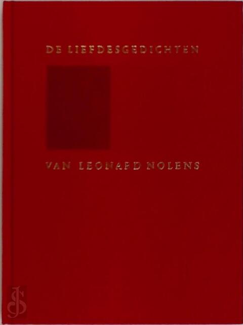 De liefdesgedichten - Leonard Nolens De liefdesgedichten - Leonard Nolens