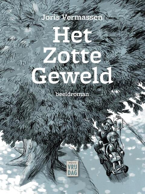 Het zotte geweld - Joris Vermassen Het zotte geweld - Joris Vermassen