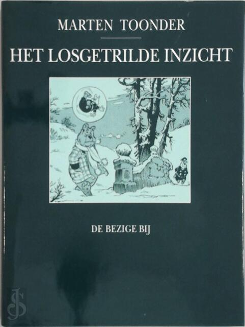 Het losgetrilde inzicht - M. Toonder Het losgetrilde inzicht - M. Toonder