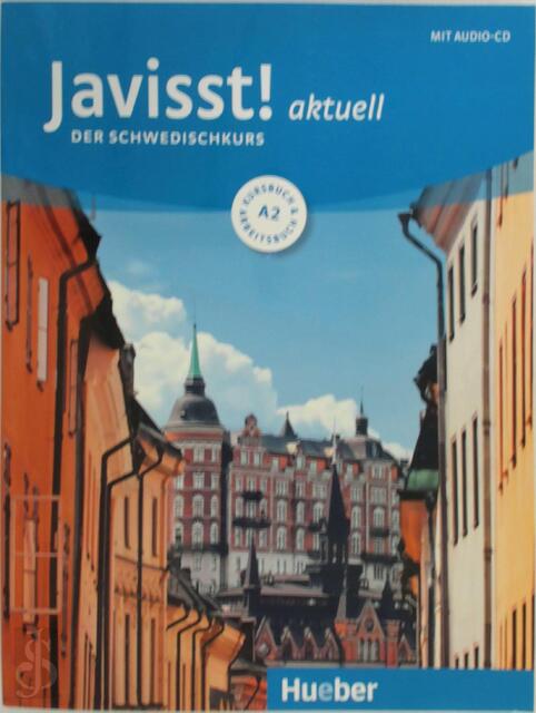 Javisst! aktuell A2. Kursbuch + Arbeitsbuch + Audio-CD - Claudia Eberan Javisst! aktuell A2. Kursbuch + Arbeitsbuch + Audio-CD - Claudia Eberan