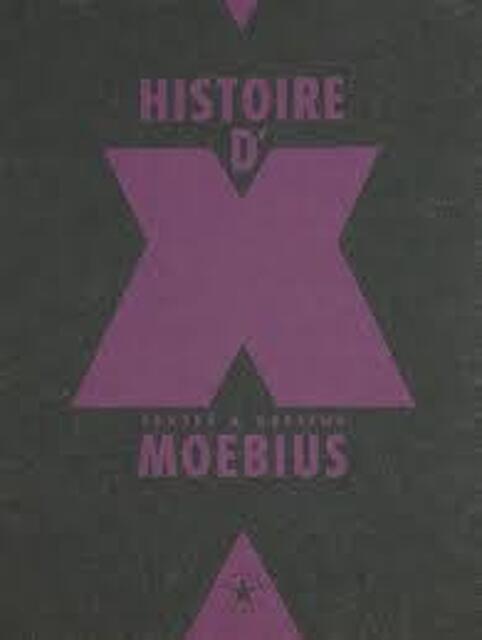Histoire d'X - Moebius Histoire d'X - Moebius