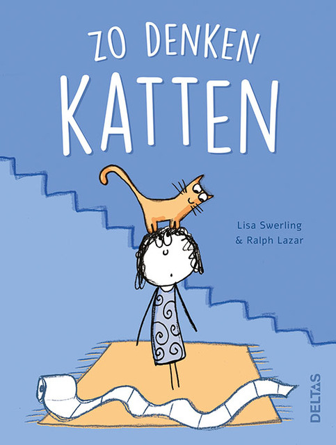 Zo denken katten - Lisa SWERLING, Ralph LAZAR Zo denken katten - Lisa SWERLING, Ralph LAZAR