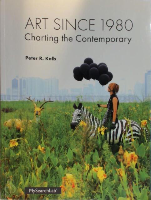 Art Since 1980 - Peter R. Kalb Art Since 1980 - Peter R. Kalb