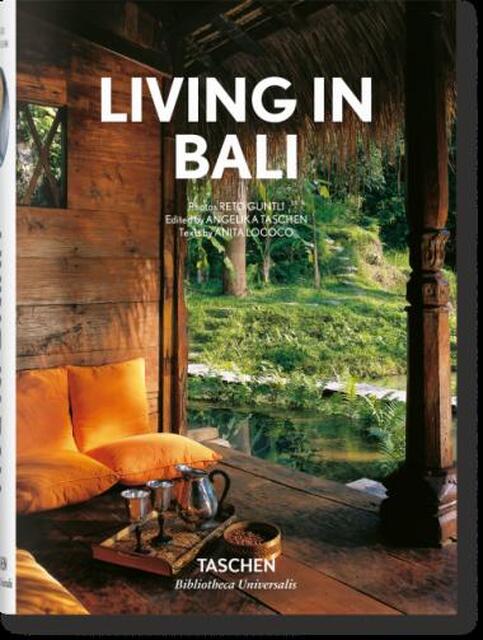 Living in Bali - Reto Guntli, Angelika Taschen, Anita Lococo Living in Bali - Reto Guntli, Angelika Taschen, Anita Lococo