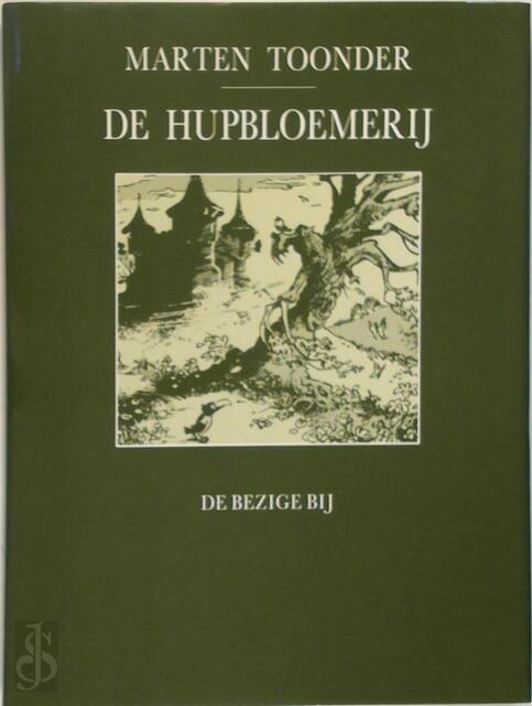 De hupbloemerij - Marten Toonder De hupbloemerij - Marten Toonder