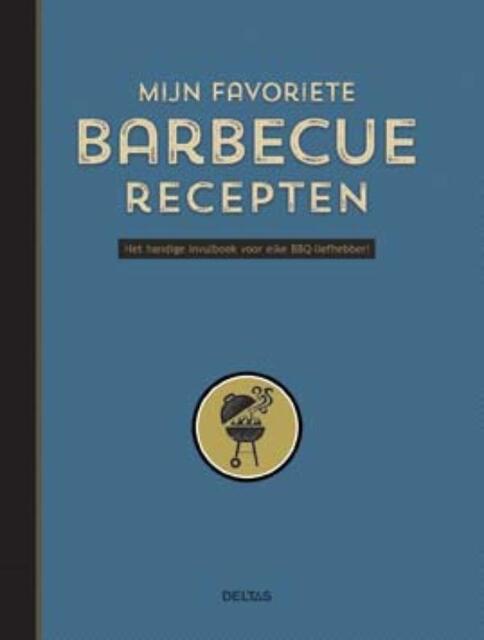Mijn favoriete barbecue recepten - ZNU Mijn favoriete barbecue recepten - ZNU