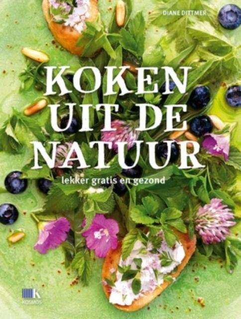 Koken uit de natuur - Diane Dittmer Koken uit de natuur - Diane Dittmer