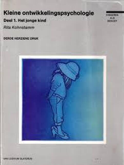 Kleine ontwikkelingspsychologie: Het jonge kind - Rita Kohnstamm Kleine ontwikkelingspsychologie: Het jonge kind - Rita Kohnstamm