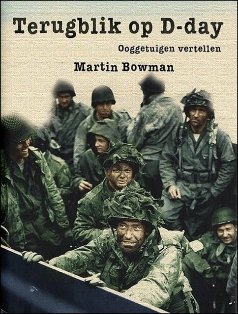 Terugblik op D-day - Martin Bowman Terugblik op D-day - Martin Bowman